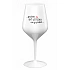...PRETOŽE BYŤ UČITEĽKA NIE JE PRDEL... - biely nerozbitný pohár na víno 470 ml
