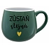 ZŮSTAŇ STEJNÁ - zelený keramický hrníček 300 ml