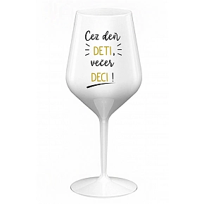 CEZ DEŇ DETI, VEČER DECI! - biely nerozbitný pohár na víno 470 ml