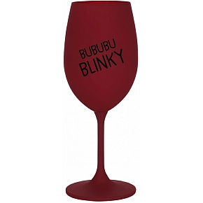 BUBUBUBLINKY - bordovy pohár na víno 350 ml
