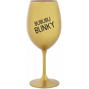 BUBUBUBLINKY - zlatý pohár na víno 350 ml