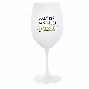 DOBRÝ DEN, JA SOM JEJ TERAPEUT! - biely pohár na víno 350 ml