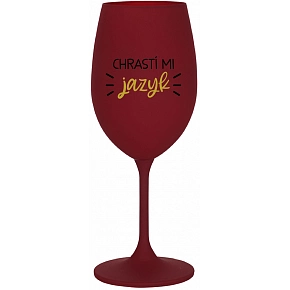 CHRASTÍ MI JAZYK - bordovy pohár na víno 350 ml