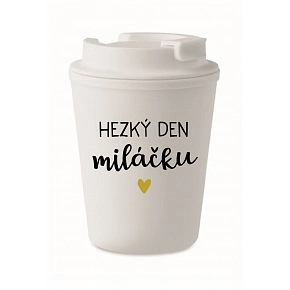 HEZKÝ DEN MILÁČKU - bílý termohrnek 300 ml
