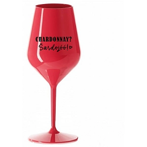CHARDONNAY? ŠARDOJÓÓ! - červený nerozbitný pohár na víno 470 ml