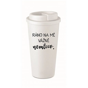 RÁNO NA MA VÁŽNE NEHOVOR. - biely termohrnček 475 ml