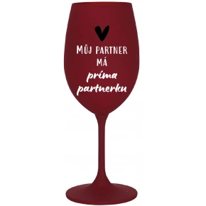MÔJ PARTNER MÁ PRIMA PARTNERKU - bordó poháre na víno 350 ml