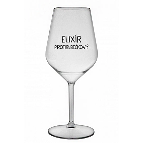 ELIXÍR PROTIBLBEČKOVÝ - čirá nerozbitná sklenice na víno 470 ml