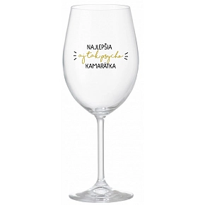 NAJLEPŠIA  AJ TAK PSYCHO KAMARÁTKA - priehľadný pohár na víno 350 ml