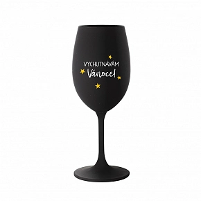 VYCHUTNÁVÁM SI VÁNOCE - černá sklenice na víno 350 ml