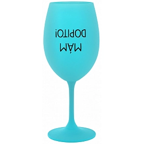 MÁM DOPITO! - tyrkysová sklenice na víno 350 ml MÁM DOPITO! - tyrkysová sklenice na víno 350 ml