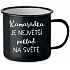 KAMARÁDKA JE NEJVĚTŠÍ POKLAD NA SVĚTĚ - černý plecháček 350 ml
