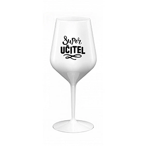 SUPER UČITEL - bílá nerozbitná sklenice na víno 470 ml SUPER UČITEL - bílá nerozbitná sklenice na víno 470 ml