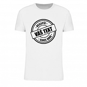 Personalizované dámské tričko - nejlepší xx SINCE xx Personalizované dámské tričko - nejlepší xx SINCE xx
