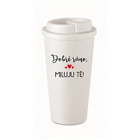 DOBRÉ RÁNO. MILUJEM ŤA! - biely termohrnček 475 ml DOBRÉ RÁNO. MILUJEM ŤA! - biely termohrnček 475 ml