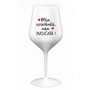 MŇA NEROZHODÍŠ, MÁM DVOJČATÁ! - biely nerozbitný pohár na víno 470 ml MŇA NEROZHODÍŠ, MÁM DVOJČATÁ! - biely nerozbitný pohár na víno 470 ml