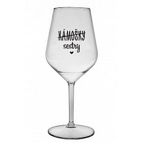 KÁMOŠKY - SESTRY - čirá nerozbitná sklenice na víno 470 ml