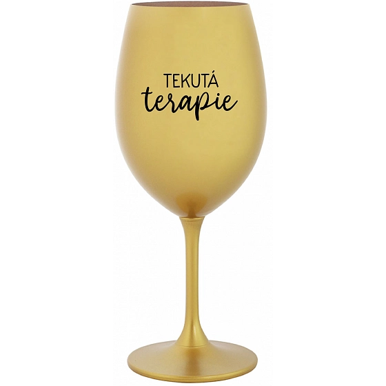 TEKUTÁ TERAPIA - zlatý pohár na víno 350 ml
