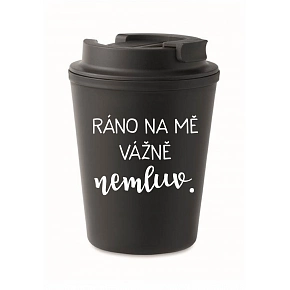 RÁNO NA MA VÁŽNE NEHOVOR. - čierny termohrnček 300 ml