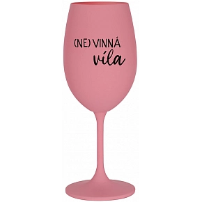 (NE)VINNÁ VÍLA - ružový pohár na víno 350 ml