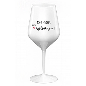 SOM HYDRA. RADA HYDRATUJEM! - biely nerozbitný pohár na víno 470 ml