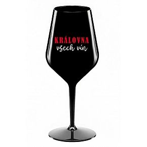 KRÁĽOVNÁ VŠETKÝCH VÍN - čierny nerozbitný pohár na víno 470 ml