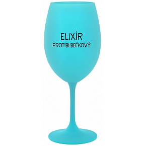 ELIXÍR PROTIBLBEČKOVÝ - tyrkysová sklenice na víno 350 ml