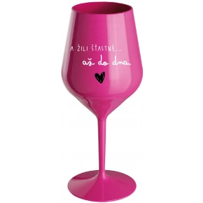 A ŽILI ŠŤASTNE AŽ DO DNA - ružový nerozbitný pohár na víno 470 ml