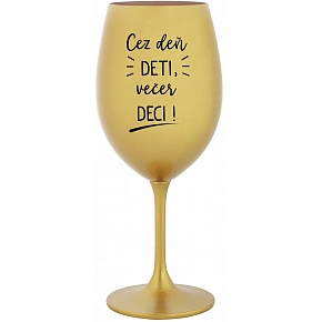 CEZ DEŇ DETI, VEČER DECI! - zlatý pohár na víno 350 ml