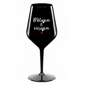 MILUJEM & VÍNUJEM - čierny nerozbitný pohár na víno 470 ml