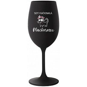 SOM MAČKONALÁ. MAČKOROŽEC - čierny pohár na víno 350 ml
