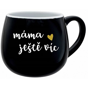 MÁMA JEŠTĚ VÍC - černý keramický hrníček 300 ml
