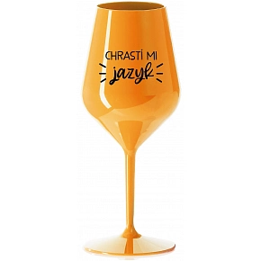 CHRASTÍ MI JAZYK - oranžová nerozbitná sklenice na víno 470 ml
