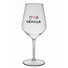 MOJA ODMENA - priehľadný nerozbitný pohár na víno 470 ml