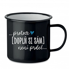 Personalizovaný retro plecháček - ... protože [doplň si sám] není prdel ...