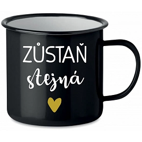 ZŮSTAŇ STEJNÁ - černý plecháček 350 ml