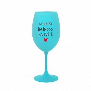 NAJLEPŠIA BABIČKA NA SVETE - tyrkysový pohár na víno 350 ml