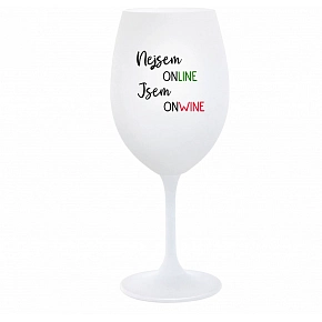 NEJSEM ONLINE JSEM ONWINE - bílá  sklenice na víno 350 ml