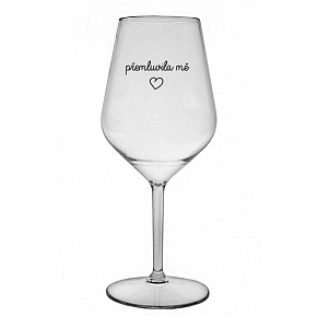 PREHLOVILA MA - číry nerozbitný pohár na víno 470 ml