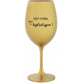 SOM HYDRA. RADA HYDRATUJEM! - zlatý pohár na víno 350 ml