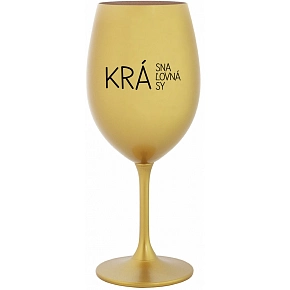 KRÁSNA KRÁĽOVNÁ KRÁSY - zlatý pohár na víno 350 ml