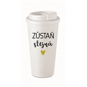 ZŮSTAŇ STEJNÁ - bílý termohrnek 475 ml