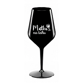 MATKA NA TAHU - černá nerozbitná sklenice na víno 470 ml
