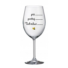 PŠŠ, POČKEJ, TEĎ MLUV - čirá sklenice na víno 350 ml PŠŠ, POČKEJ, TEĎ MLUV - čirá sklenice na víno 350 ml