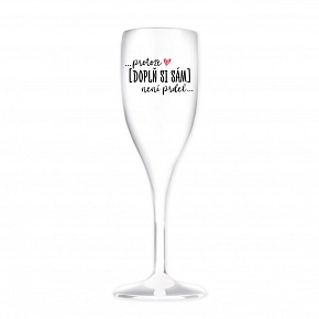Personalizovaná nerozbitná prosecco sklenice - ... protože [doplň si sám] není prdel ...