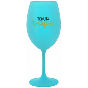 TEKUTÁ TERAPIA - tyrkysový pohár na víno 350 ml