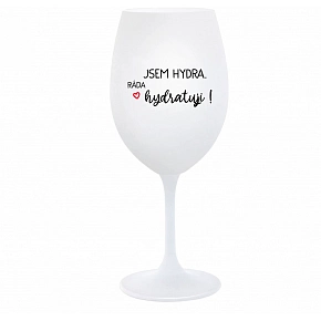 JSEM HYDRA. RÁDA HYDRATUJI! - bílá sklenice na víno 350 ml JSEM HYDRA. RÁDA HYDRATUJI! - bílá sklenice na víno 350 ml