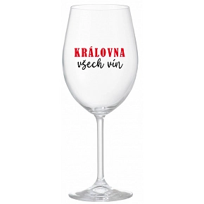 KRÁLOVNA VŠECH VÍN - čirá sklenice na víno 350 ml
