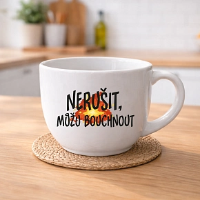 NERUŠIT, MŮŽU BOUCHNOUT. - keramický hrnek 400 ml