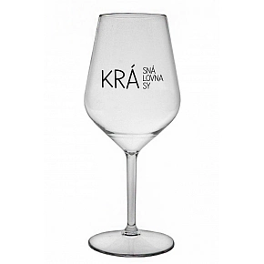 KRÁSNÁ KRÁLOVNA KRÁSY - čirá nerozbitná sklenice na víno 470 ml
